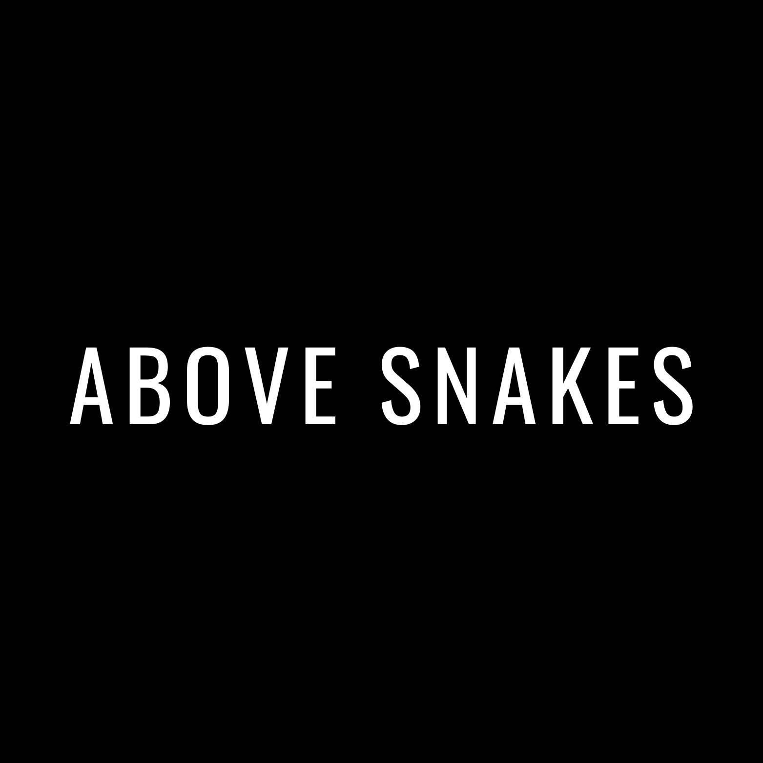 Above Snakes